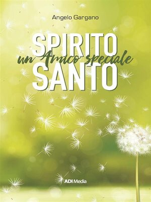 cover image of SPIRITO SANTO Un amico speciale